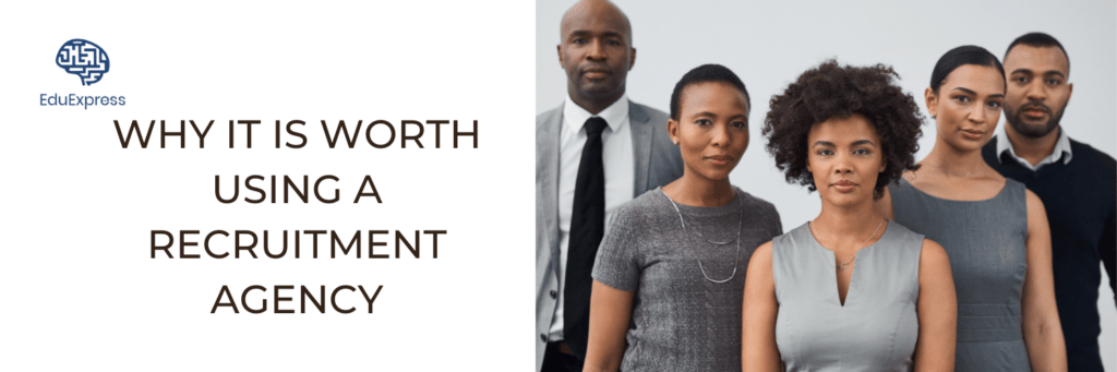 why it is worth using a recruitment agency